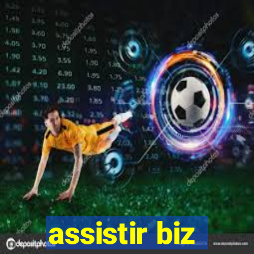 assistir biz